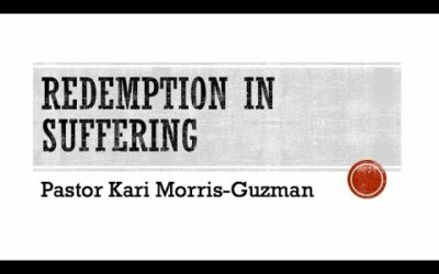 Redemption in Suffering w/Pastor Kari Morris-Guzman