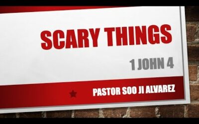 Scary Things w/Pastor Soo Ji Alvarez