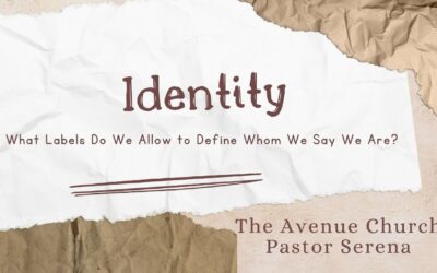 Identity w/Pastor Serena Oriero
