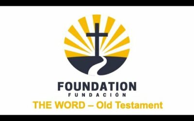 Foundation: The Word Old Testament w/ Pastor Soo Ji Alvarez