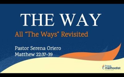 All The Ways Revisited w/ Pastor Serena Oriero