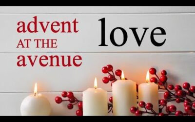 Advent at the Avenue: Love w/Pastor Joe Alvarez