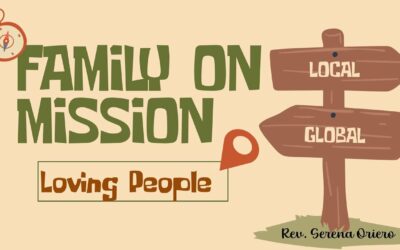 Family On Mission: Loving People w/ Pastor Serena Oriero