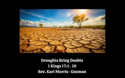 Droughts Bring Doubts w/ Pastor Kari Guzman-Morris