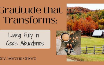 Gratitude That Transforms w/ Pastor Serena Oriero