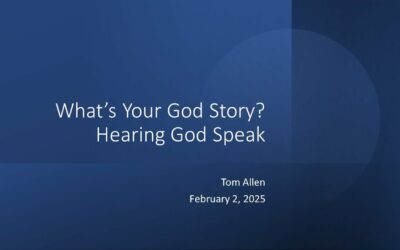 What’s Your God Story? Hearing God Speak w/ Pastor Tom