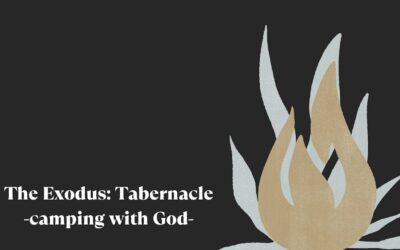 The Exodus: Tabernacle – Camping With God w/ Pastor Moriah Summers