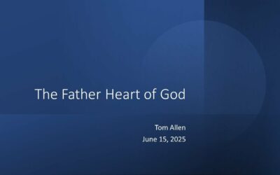 The Father Heart of God w/ Pastor Tom