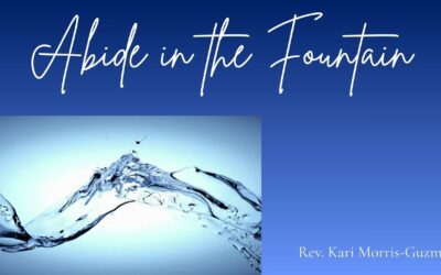 Abide in the Fountain w/ Pastor Kari
