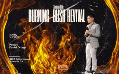 Burning Bush Revival w/ Pastor Daniel Ortega