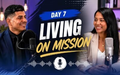 7 Days of Walking with God, Day 7 Living on Mission