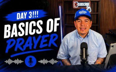 7 Days of Walking with God Day 3 The Basics of Prayer