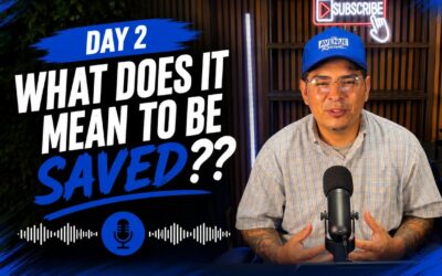 7 Days of Walking with God Day 2 What Does It Mean to Be Saved – Pastor Daniel Ortega
