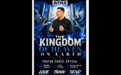 The Kingdom of Heaven on Earth w/Pastor Daniel Ortega